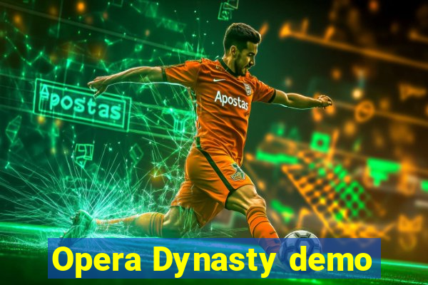 Opera Dynasty demo